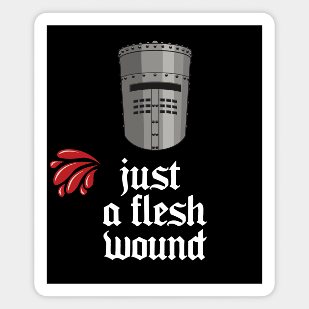 Black Knight - Just a flesh wound Magnet by Wright Art